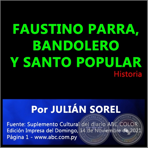 FAUSTINO PARRA, BANDOLERO Y SANTO POPULAR - Por JULIÁN SOREL - Domingo, 14 de Noviembre de 2021